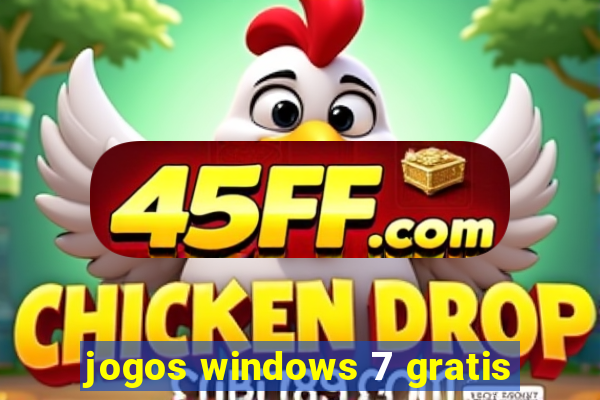jogos windows 7 gratis